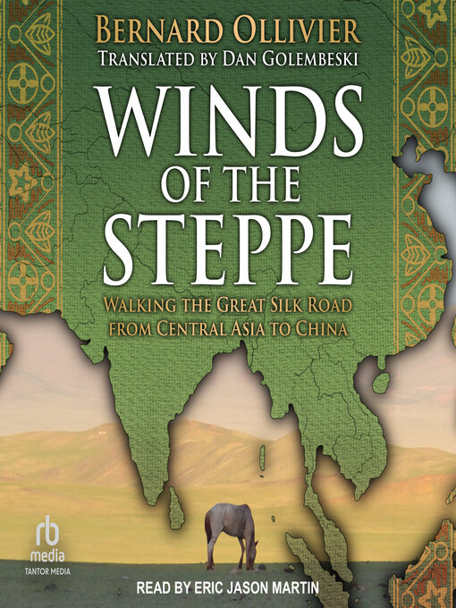 Title details for Winds of the Steppe by Bernard Ollivier - Wait list